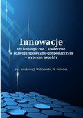 Innowacje technologiczne i społeczne w rozwoju społeczno-gospodarczym - wybrane aspekty - ebook