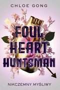 ebooki: Foul Heart Huntsman. Nikczemny myśliwy - ebook