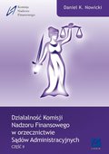 Biznes: Działalność Komisji Nadzoru Finansowego w orzecznictwie Sądów Administracyjnych. Część II - ebook