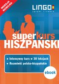 Języki i nauka języków: Hiszpański. Superkurs (kurs + rozmówki). Wersja mobilna - ebook