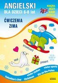 Angielski dla dzieci 6-8 lat. Ćwiczenia. Zima - ebook