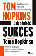 Jak odnieść sukces - przewodnik Toma Hopkinsa - ebook