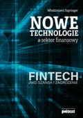 Nowe technologie a sektor finansowy. FinTech jako szansa i zagrożenie - ebook