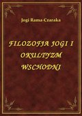 Filozofja Jogi I Okultyzm Wschodni - ebook