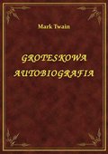 Groteskowa Autobiografia - ebook
