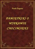 Pamiętniki O Wyprawie Chocimskiej - ebook
