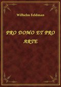 ebooki: Pro Domo Et Pro Arte - ebook