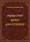 Proroctwo Rzezi Galicyjskiej - ebook