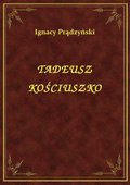 Tadeusz Kościuszko - ebook