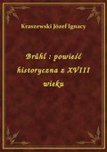 ebooki: Brühl : powieść historyczna z XVIII wieku - ebook