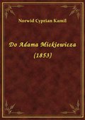 Do Adama Mickiewicza (1853) - ebook