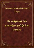 ebooki: Do emigracyi i do pomników polskich w Paryżu - ebook