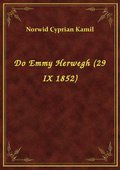 Do Emmy Herwegh (29 IX 1852) - ebook