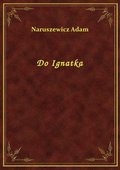 Do Ignatka - ebook