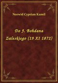 ebooki: Do J. Bohdana Zaleskiego (19 XI 1872) - ebook