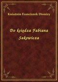 Do księdza Fabiana Sakowicza - ebook