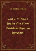 List T. T. Jeża o książce d-ra Piotra Chmielowskiego i jej krytykach. - ebook
