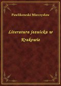 Literatura jezuicka w Krakowie - ebook