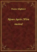 Nowe życie (Vita nuova) - ebook