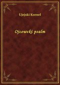 Ojcowski psalm - ebook