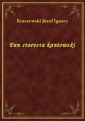 Pan starosta kaniowski - ebook