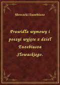 Prawidła wymowy i poezyi wyjęte z dzieł Euzebiusza Słowackiego. - ebook