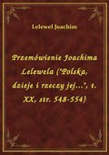 Przemówienie Joachima Lelewela ("Polska, dzieje i rzeczy jej...", t. XX, str. 548-554) - ebook