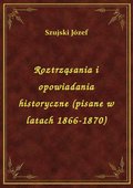 Roztrząsania i opowiadania historyczne (pisane w latach 1866-1870) - ebook