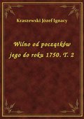 Wilno od początków jego do roku 1750. T. 2 - ebook
