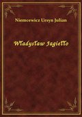Władysław Jagiełło - ebook