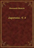 Zaporożec. T. 4 - ebook