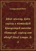 ebooki: Zbiór wierszy, które częścią z niemieckich klassycznych autorów tłumaczył, częścią sam ułożył Józef Lompa. Z. 2 - ebook