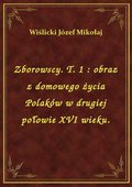 ebooki: Zborowscy. T. 1 : obraz z domowego życia Polaków w drugiej połowie XVI wieku. - ebook