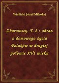 ebooki: Zborowscy. T. 2 : obraz z domowego życia Polaków w drugiej połowie XVI wieku - ebook
