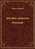 ebooki: Zbrodnia Sylwestra Bonnarda - ebook