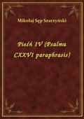 Pieśń IV (Psalmu CXXVI paraphrasis) - ebook