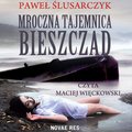 Mroczna tajemnica Bieszczad - audiobook