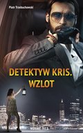 Detektyw Kris. Wzlot - ebook