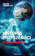 Inne: Historia przyszłości. Koronawirus - ebook
