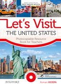 Języki i nauka języków: Let’s Visit the United States. Photocopiable Resource Book for Teachers - ebook