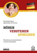 Języki i nauka języków: Hören Verstehen Sprehen. Słuchaj ze zrozumieniem i ćwicz niemiecki - ebook