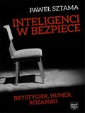 Inteligenci w bezpiece: Brystygier, Humer, Różański - ebook