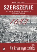 Literatura piękna, beletrystyka: "Szerszenie” czyli „W piekle Odsieczy Wiedeńskiej” tom II „Na krwawym szlaku”  - ebook