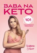 Baba na keto. 101 najlepszych przepisów - ebook