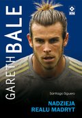 Dokument, literatura faktu, reportaże, biografie: Gareth Bale. Nadzieja Realu Madryt - ebook