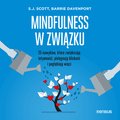audiobooki: Mindfulness w związku. 25 nawyków, które zwiększają intymność, pielęgnują bliskość i pogłębiają więzi - audiobook