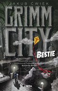 Fantastyka: Grimm City. Bestie - ebook