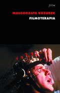 Dokument, literatura faktu, reportaże, biografie: Filmoterapia - ebook