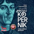 audiobooki: Mikołaj Kopernik. Nowe oblicze geniusza - audiobook