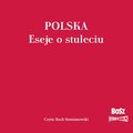Polska. Eseje o stuleciu - audiobook